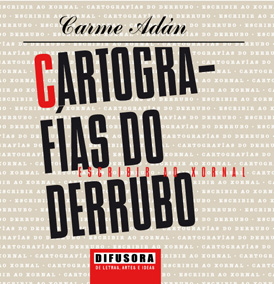 Presentación do libro de Carme Adan “Cartografías do derrubo”