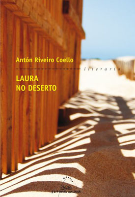 Antón Riveiro Coello, Laura no deserto (Galaxia, 2011).