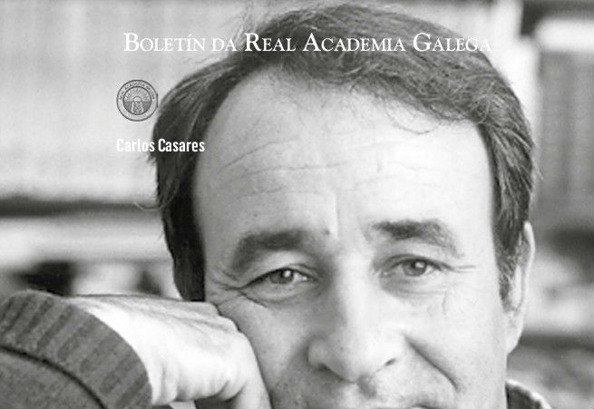 O ‘Boletín da Real Academia Galega’ xunta máis de trinta olladas á vida e o legado de Carlos Casares