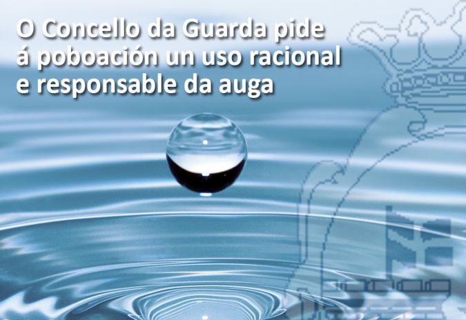 O Concello da Guarda pide á poboación un uso racional e responsable da auga