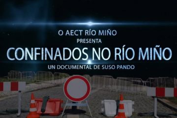 AECT Rio Minho lança documentário ‘Confinados no rio Minho’