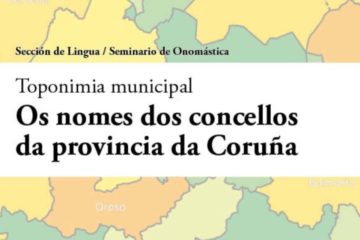 A Real Academia Galega recolle a toponimia de 93 Concellos coruñeses