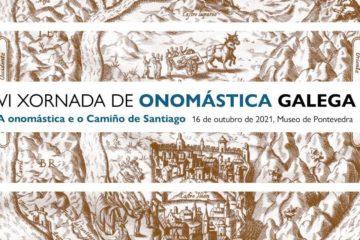 VI Xornada de Onomástica sobre os nomes dos lugares do Camiño de Santiago