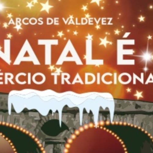 Natal em Arcos de Valdevez é comercio tradicional