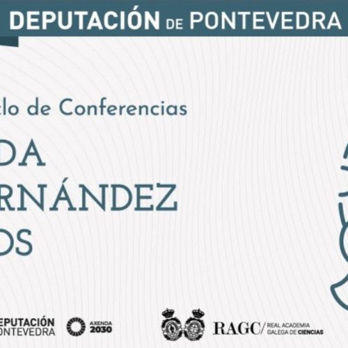 Ciclo de conferencias “Aida Fernández Ríos” organizado pola Deputación e a Real Academia Galega das Ciencias