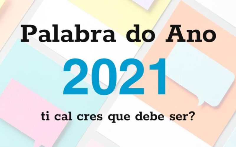 Aberto o proceso para a elección colectiva da Palabra do Ano 2021