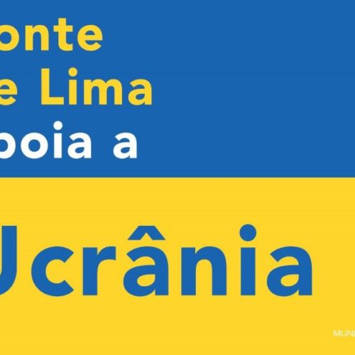 Município de Ponte de Lima assina declaração  de apoio aos Municípios Ucranianos