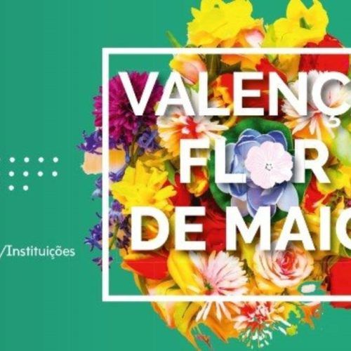 ‘Valença Flor de Maio’ embeleza ruas do Concelho