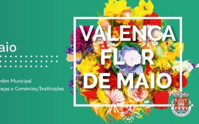 ‘Valença Flor de Maio’ embeleza ruas do Concelho