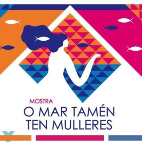 Mostra “O Mar tamén ten mulleres” do GALP Ría de Vigo-A Guarda