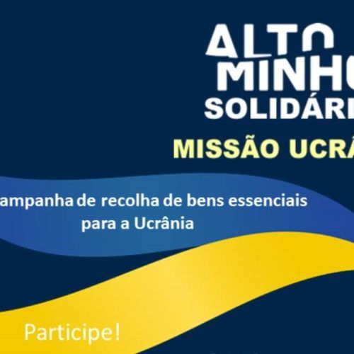 Nova campanha solidária pela Ucrânia no Alto Minho