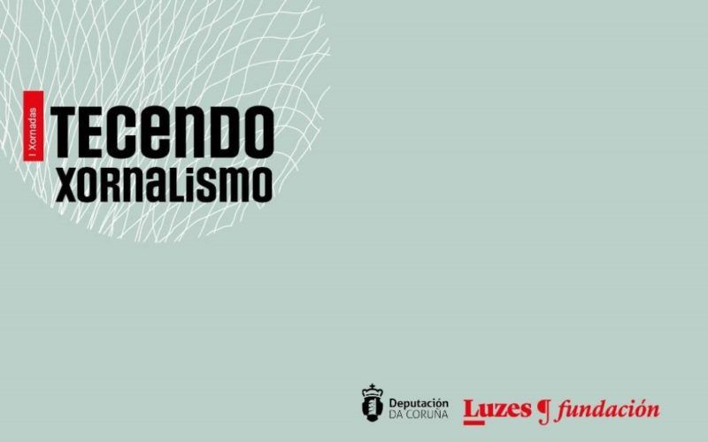 I Xornada “Tecendo Xornalismo” na Coruña