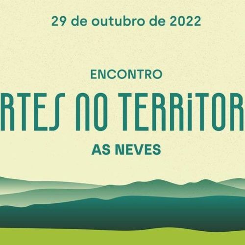 As Neves acolle o I Encontro de “Artes no Territorio”