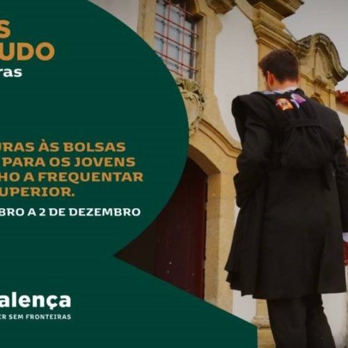 Já abriram as candidaturas para as Bolsas de Estudo em Valença