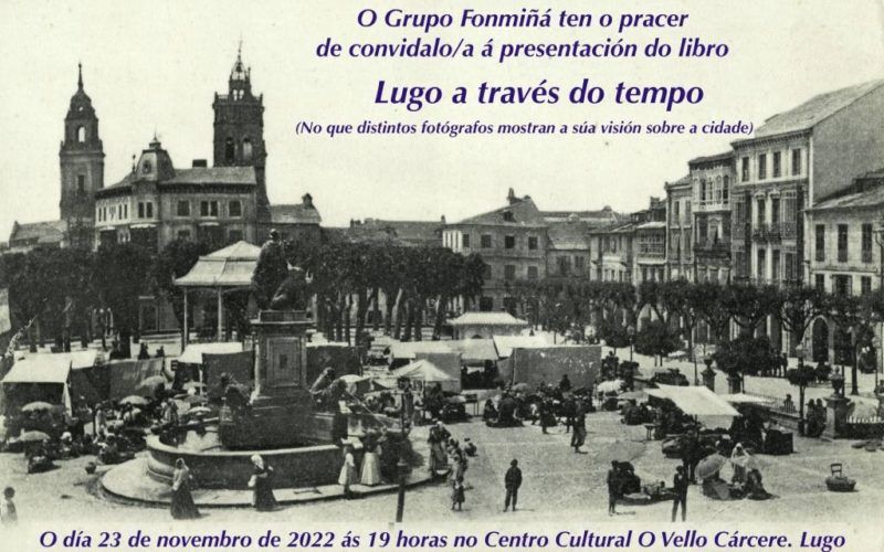 Presentación do libro “Lugo a través do tempo”